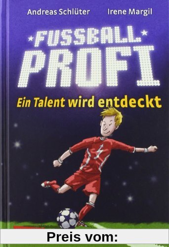 Fußballprofi, Band 1: Fußballprofi - Ein Talent wird entdeckt
